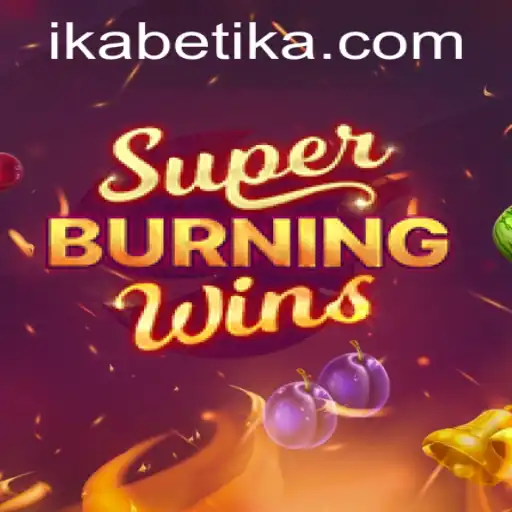 Unveiling the Thrills of SuperBurningWins on Betika