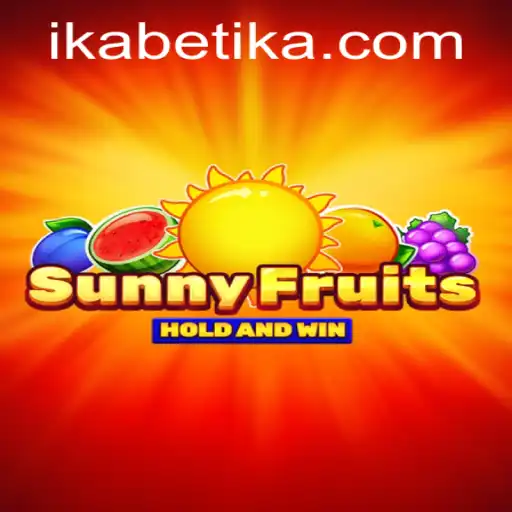 Unlock the Joy of SunnyFruits on Betika: A Comprehensive Guide